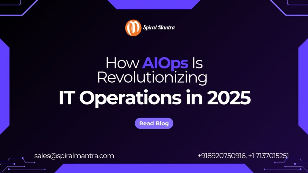 How AIOps Is Revolutionizing IT Operations in 2025