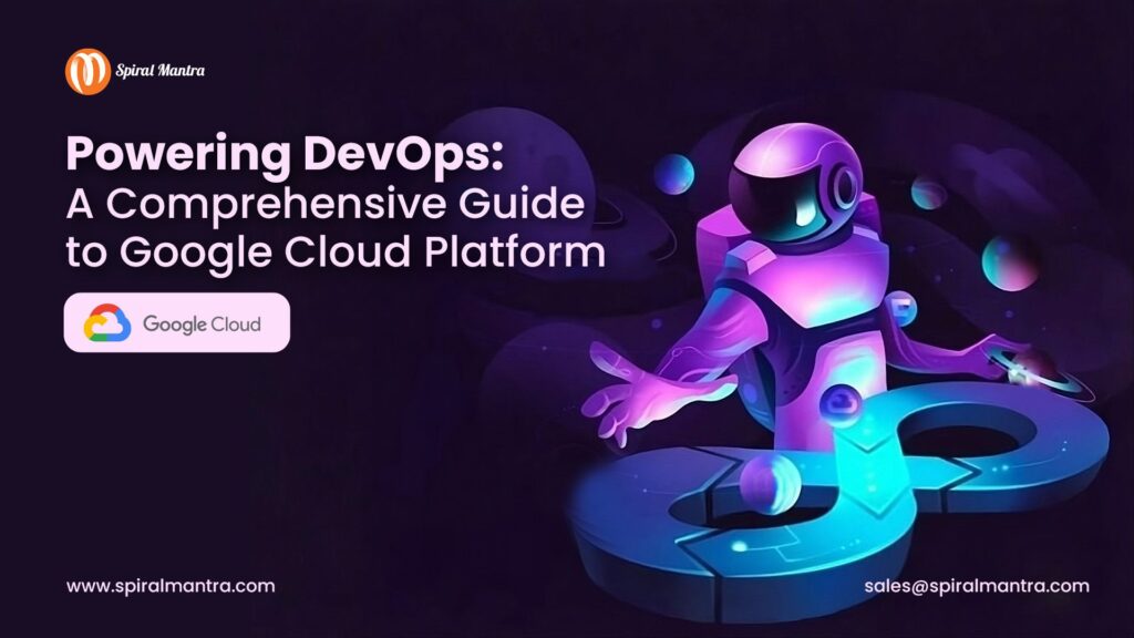 Powering DevOps A Comprehensive Guide to Google Cloud Platform